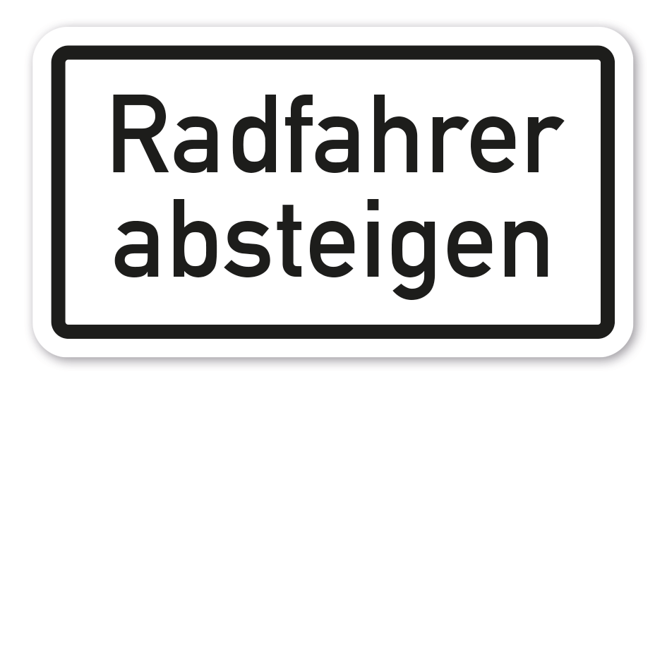 Zusatzzeichen Radfahrer absteigen VZ-1012-32
