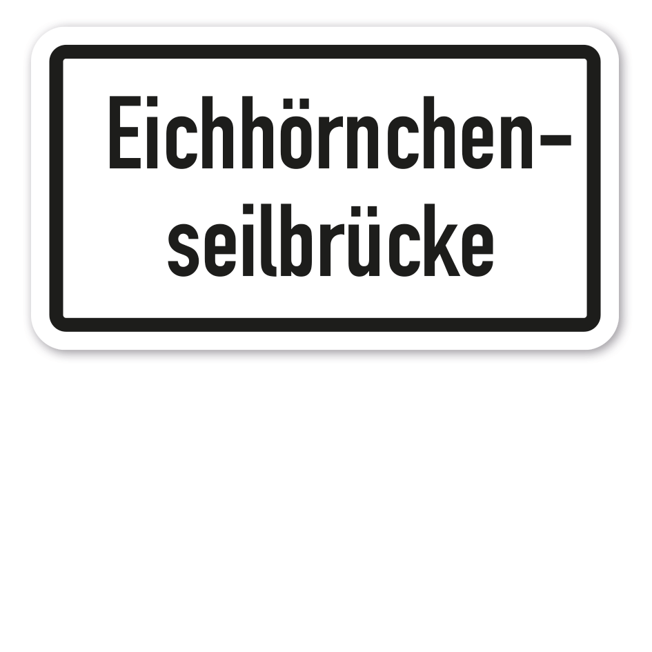Zusatzzeichen Eichhörnchenseilbrücke - VZ-123