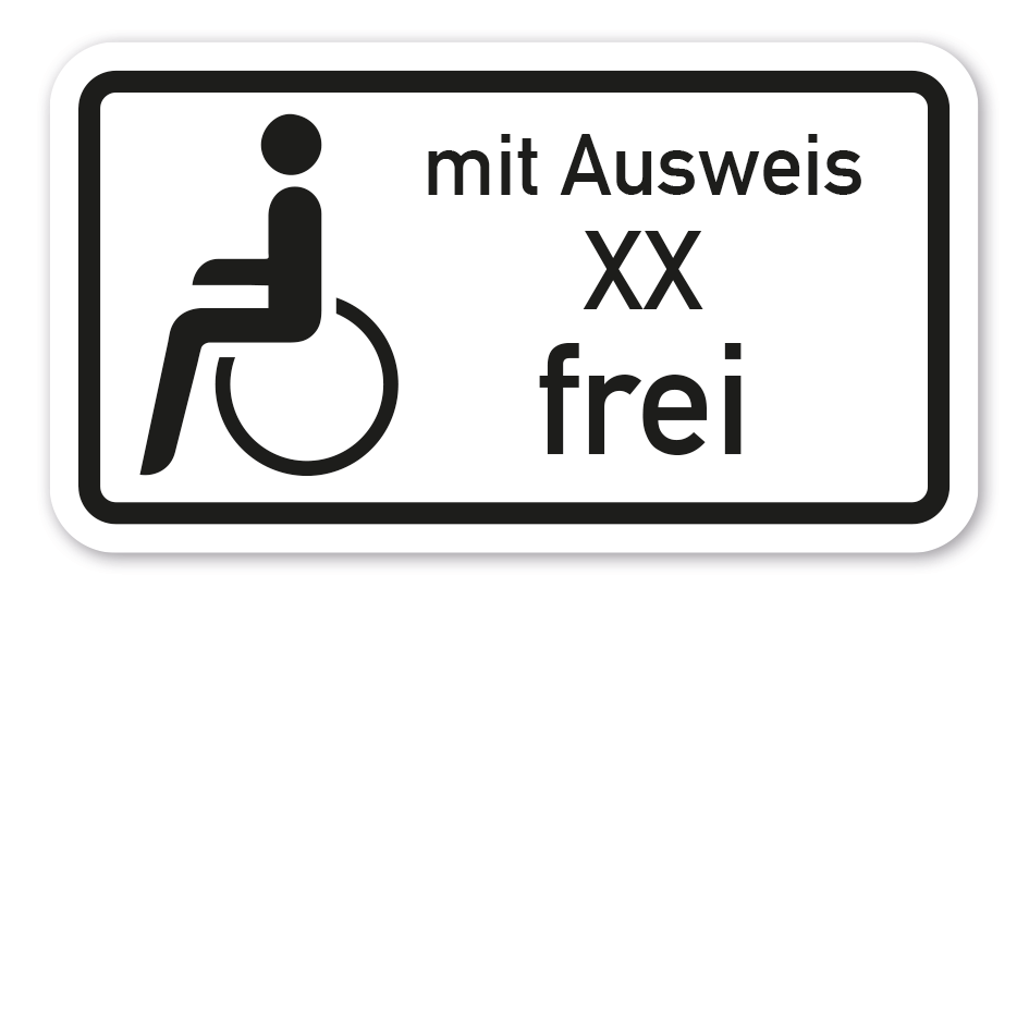 Zusatzzeichen Schwerbehinderte mit Ausweis - Ihr Buchstabe oder Nummer - Verkehrsschild VZ-109