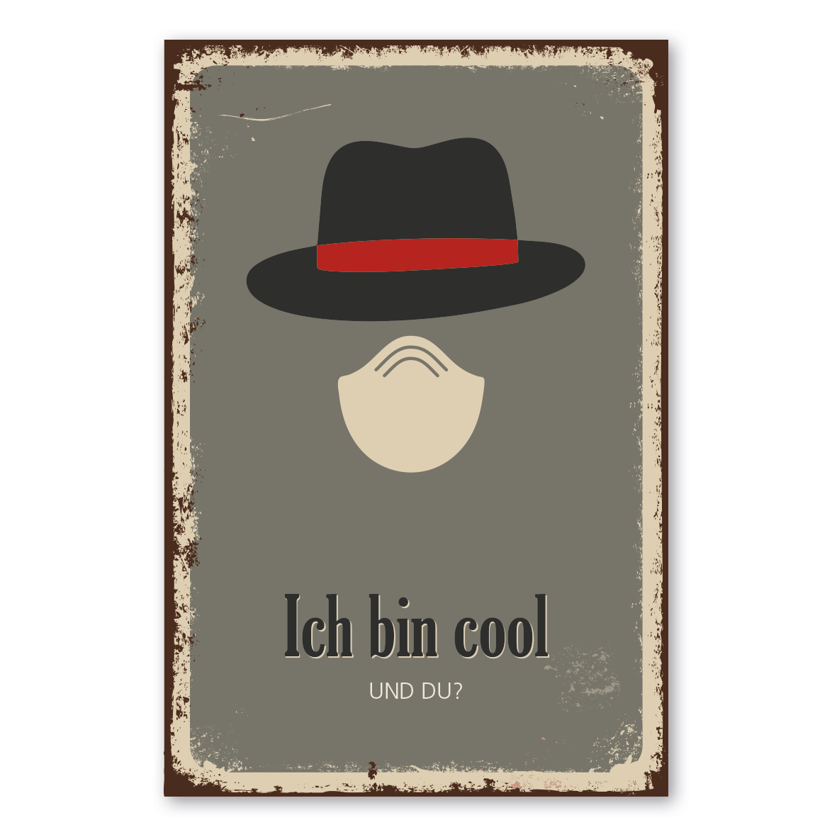 Retroschild / Vintage-Schild Ich bin cool. Und du? - Mann - origineller Hinweis zum Tragen vom Mund- und Nasenschutz