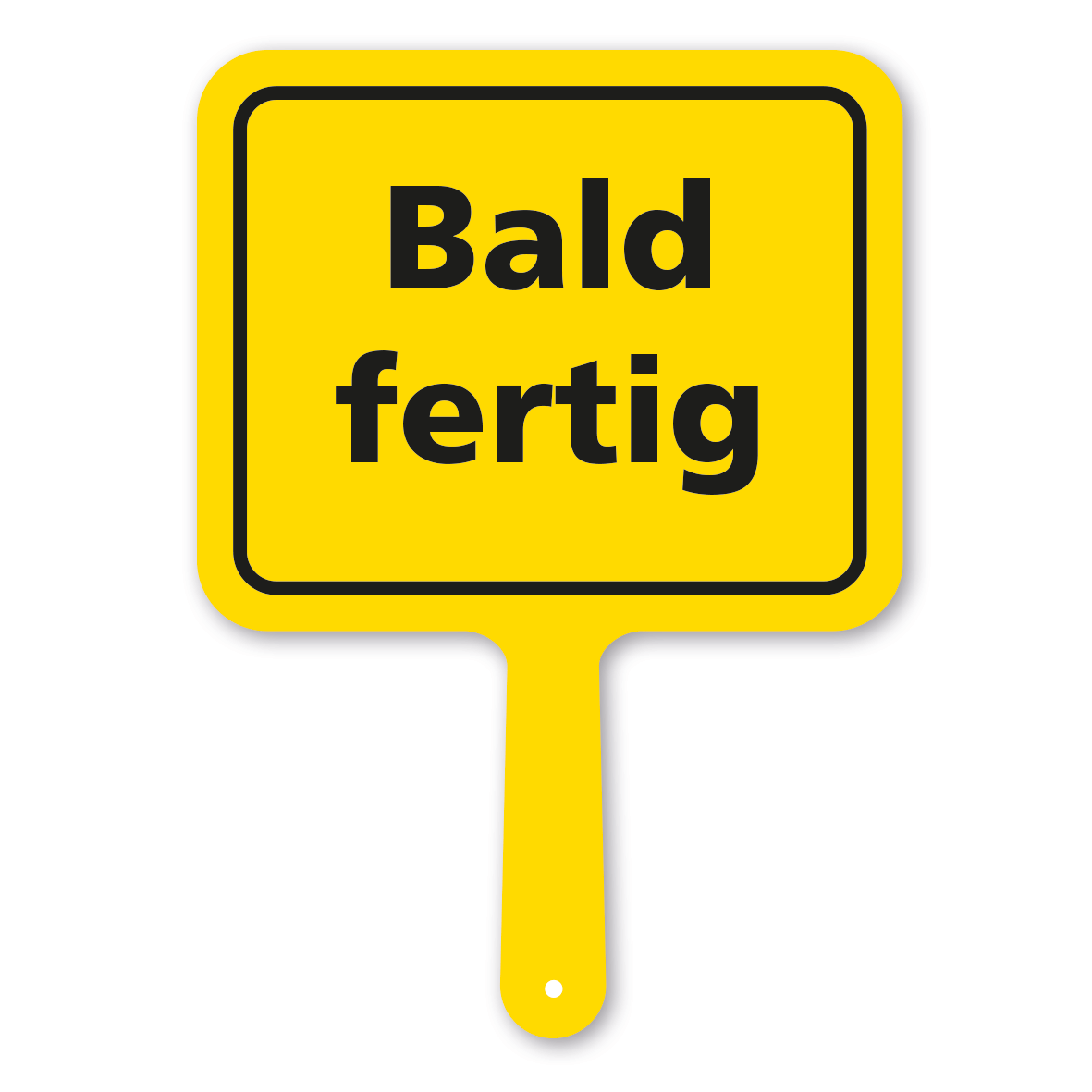 Originelles Formschild – Bald fertig – Textschild