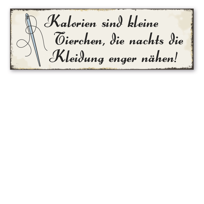 Retroschild Kalorien sind kleine Tierchen, die nachts die Kleidung enger nähen