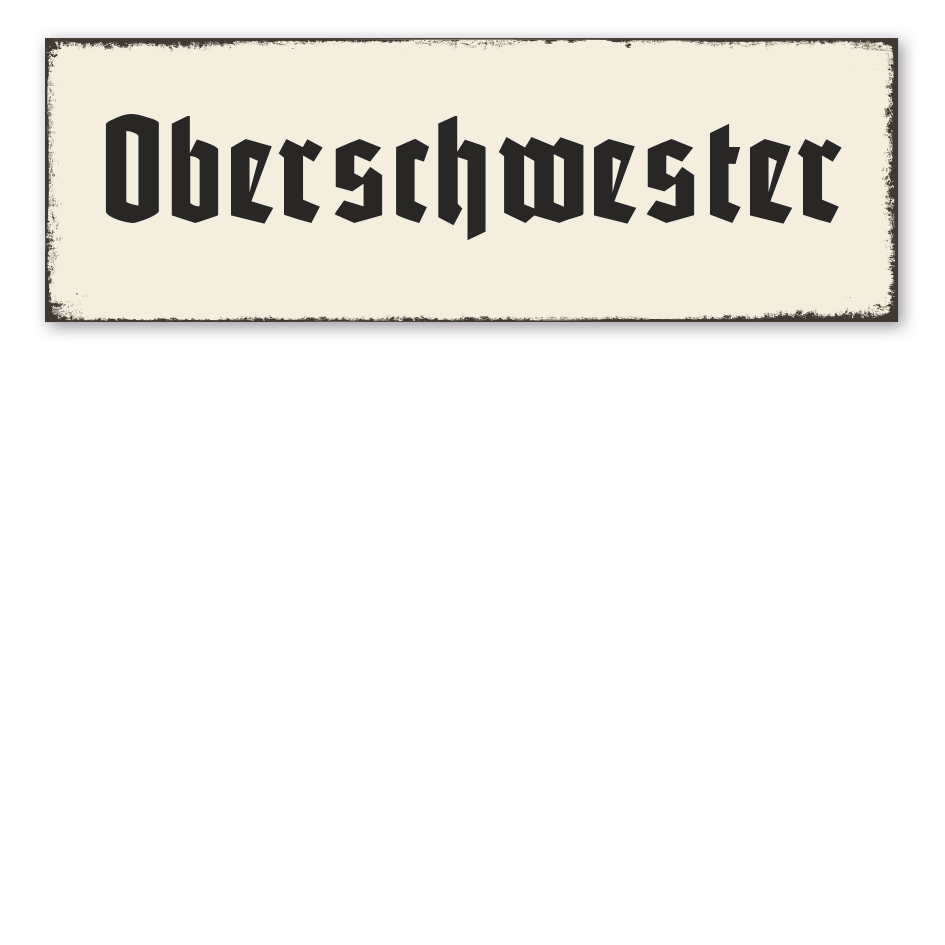 Retroschild Oberschwester