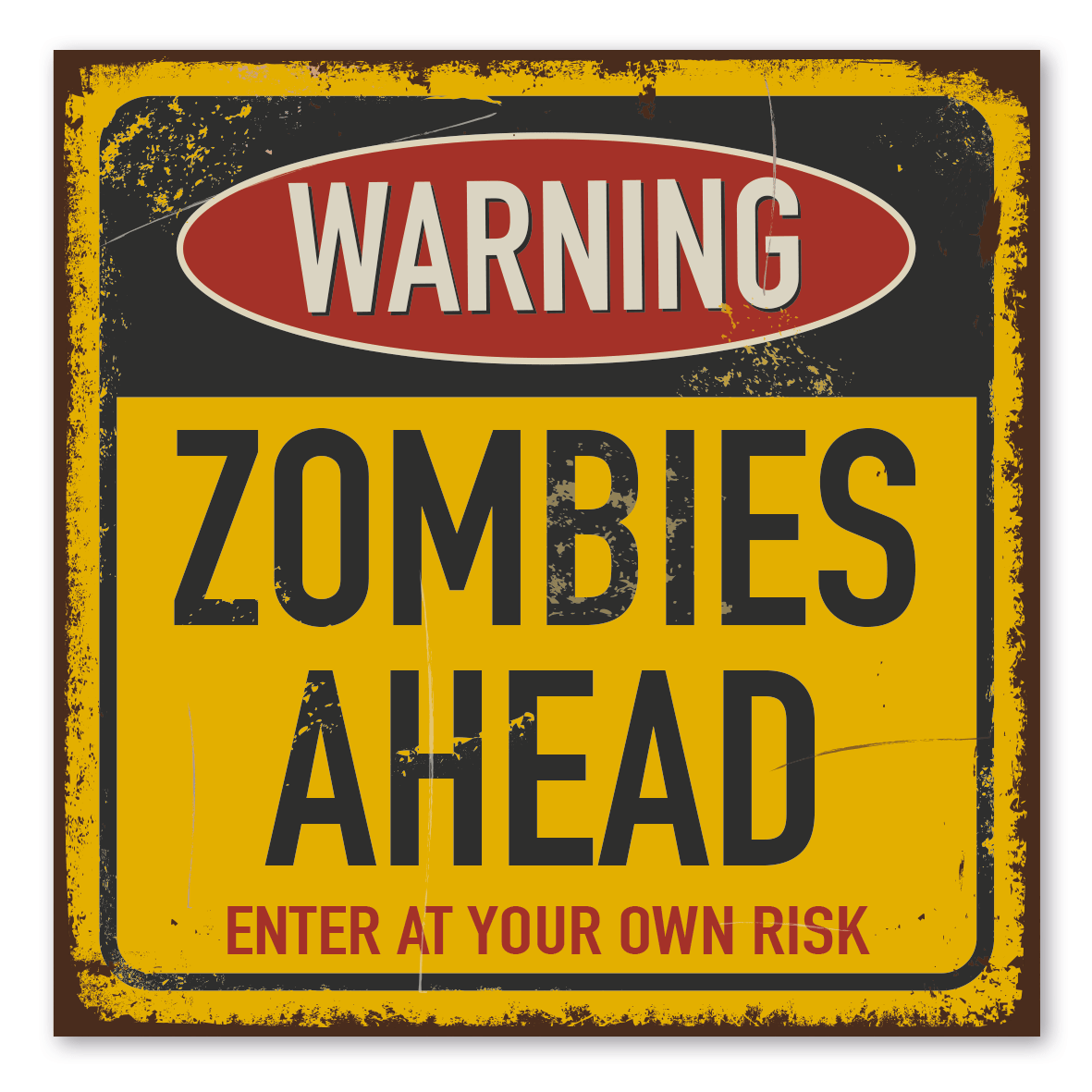 Retroschild / Vintage-Warnschild Warning - Zombies ahead - Enter at your own risk