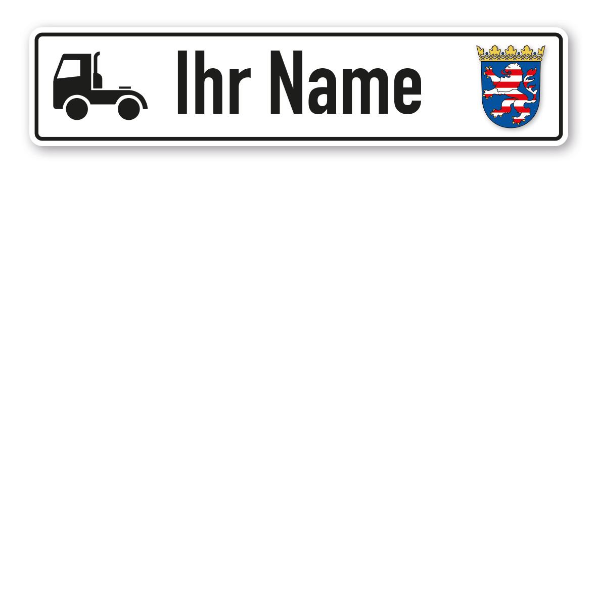 Truck / LKW - Schild mit Wunschtext und Bundeslandwappen - Hessen