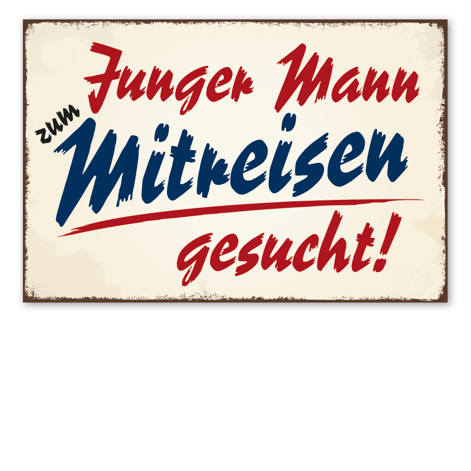 Retro Schild Junge Frau zum Mitreisen gesucht - VIN-3056