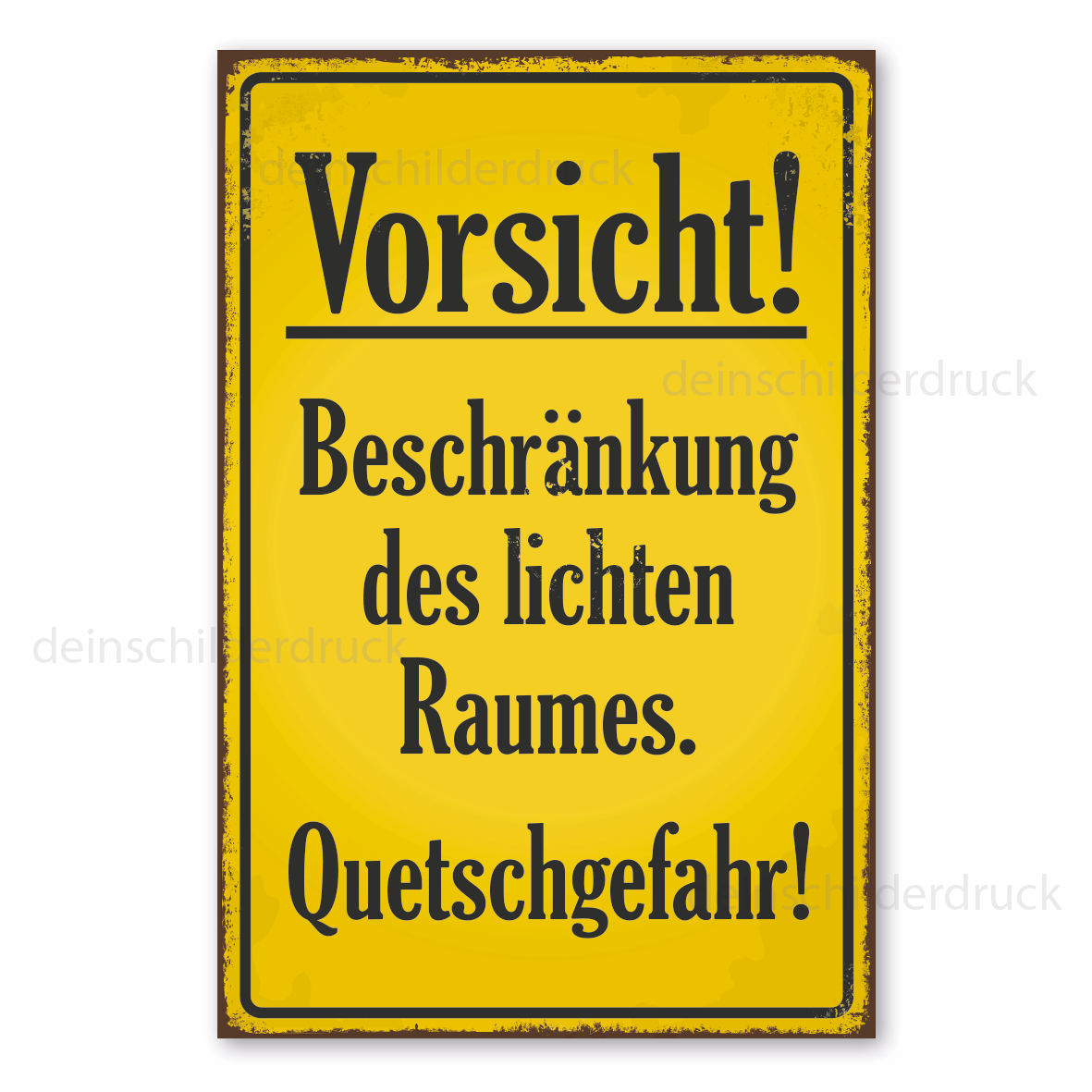Bergbauschild Vorsicht! Beschränkung des lichten Raumes - Quetschgefahr  - in Retro-Ausführung