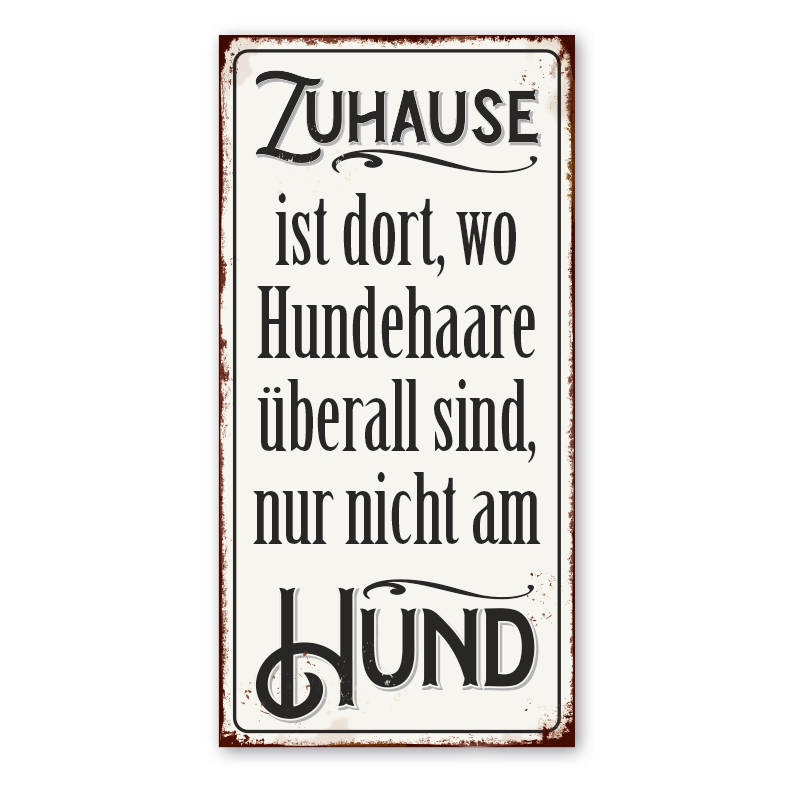 Retro Farmhouse Schild Zuhause ist dort, wo Hundehaare überall sind, nur nicht am Hund