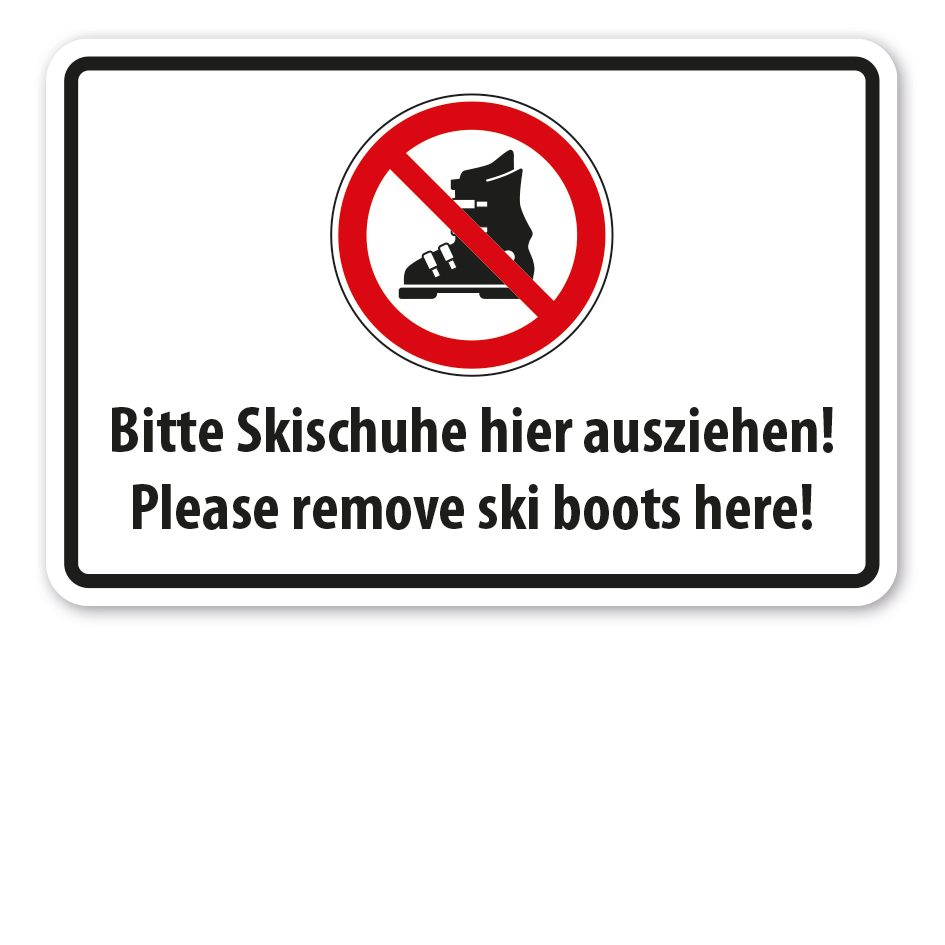 Verbotsschild Bitte Skischuhe hier ausziehen - Please remove ski boots here - Kombi