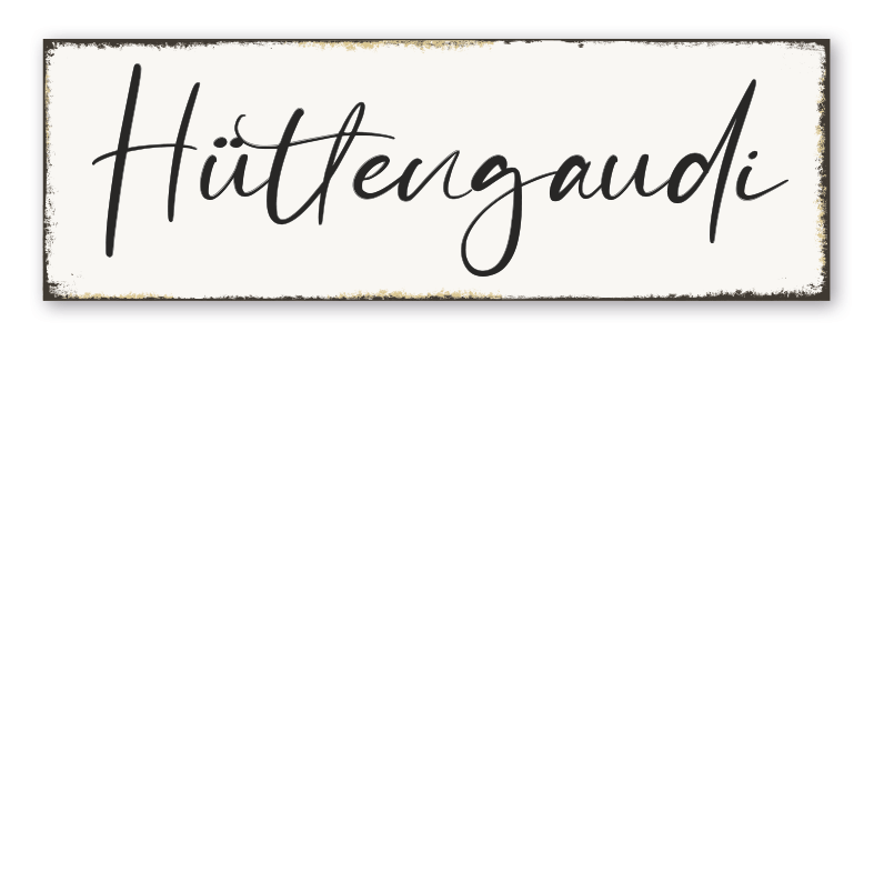 Retroschild Hüttengaudi