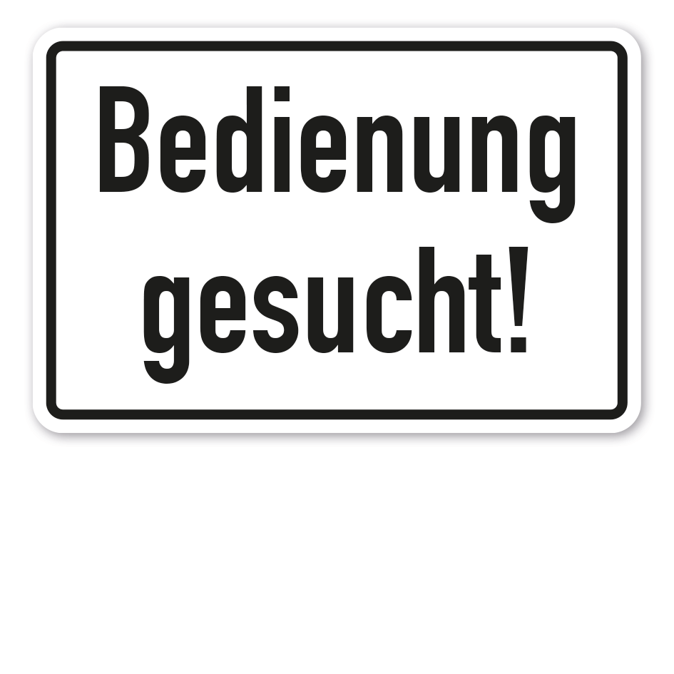Hinweisschild Bedienung gesucht