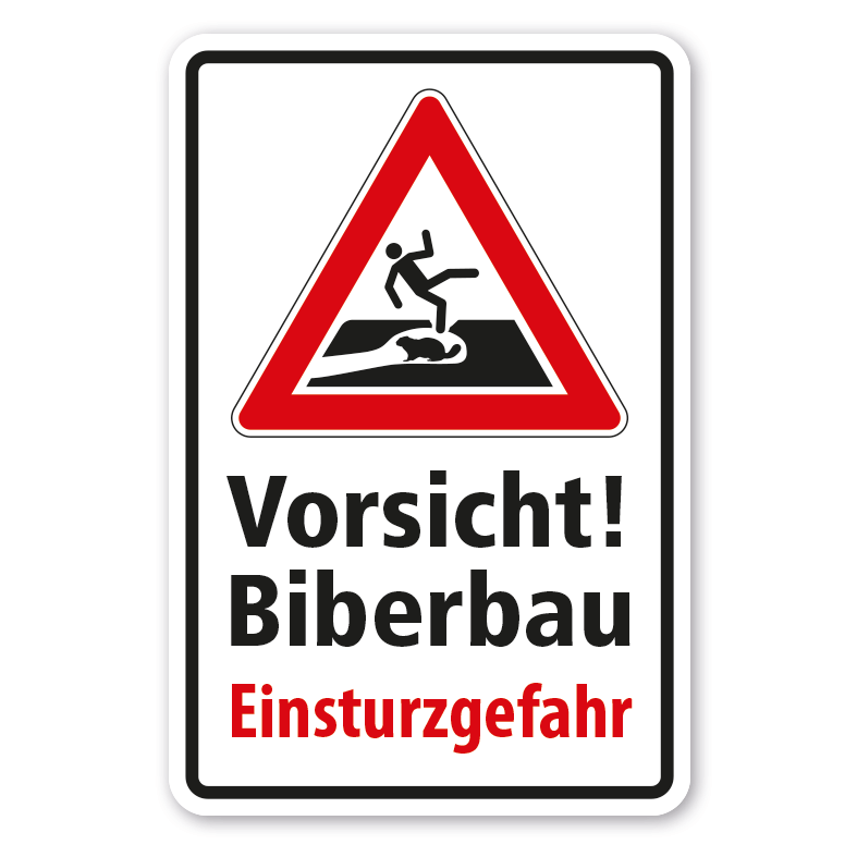 Verkehrsschild Vorsicht Biberbau - Einsturzgefahr - mit Person