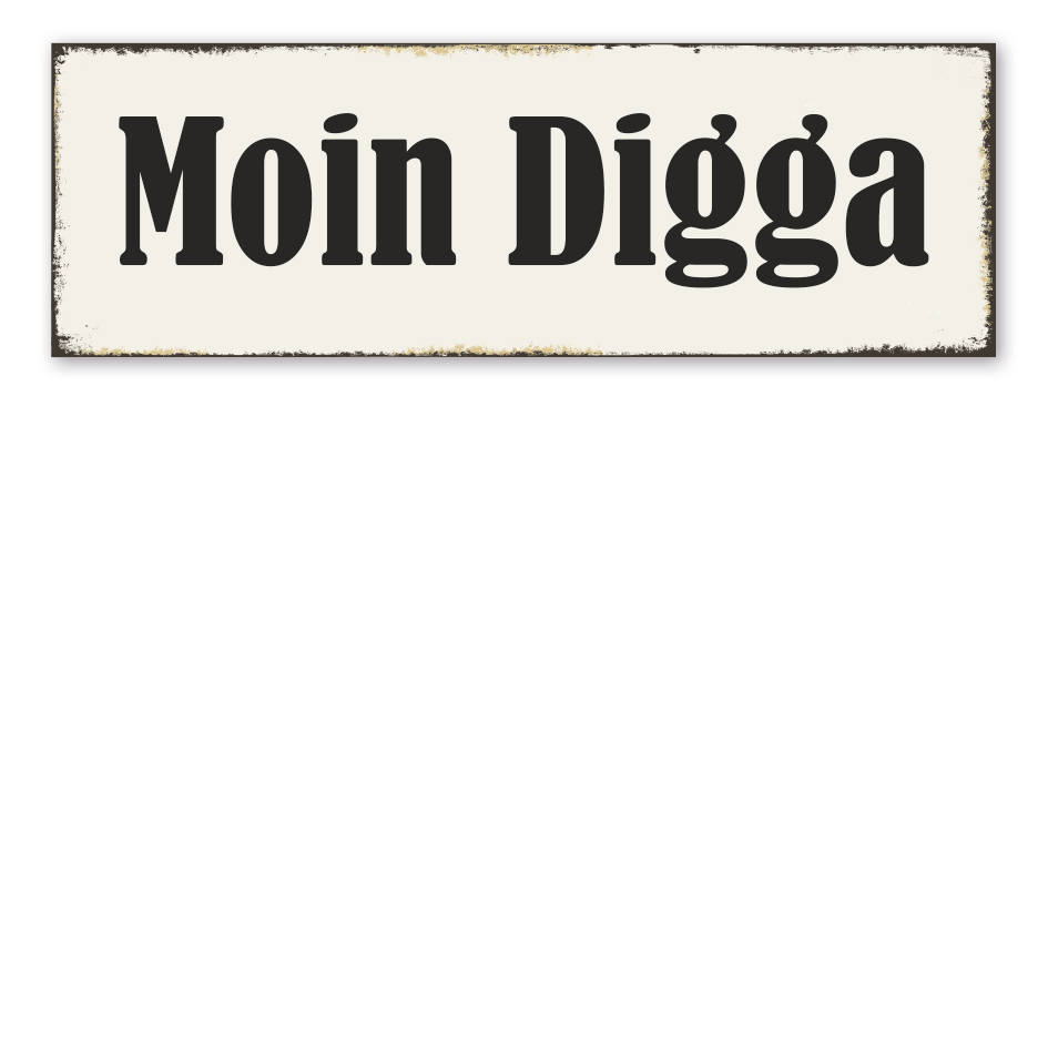 Retroschild Moin Digga