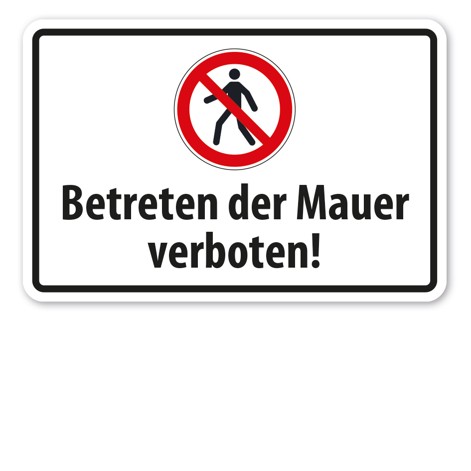 Verbotsschild Betreten der Mauer verboten