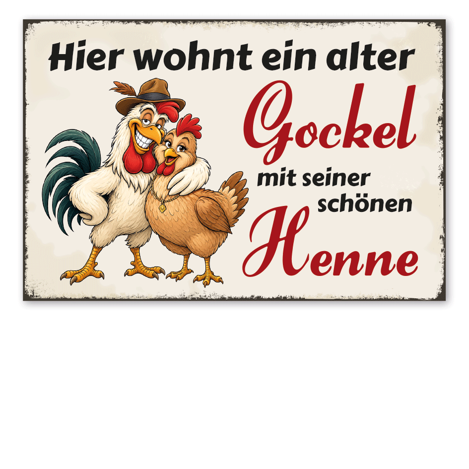Retroschild Hier wohnt ein alter Gockel mit seiner schönen Henne