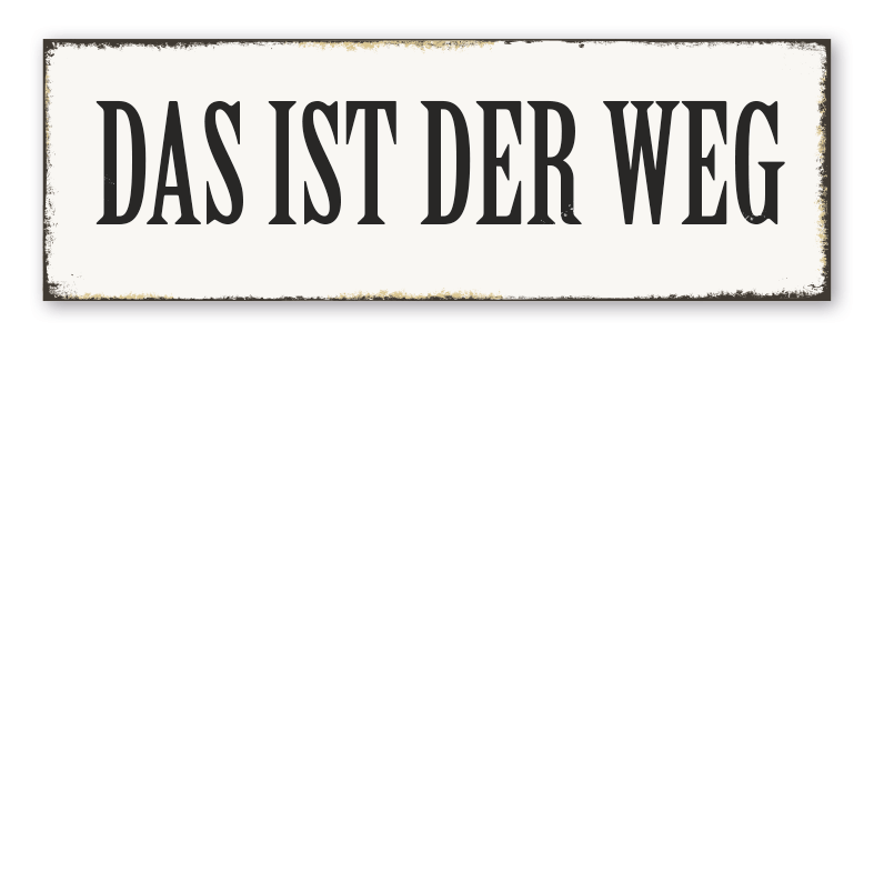 Retroschild Das ist der Weg