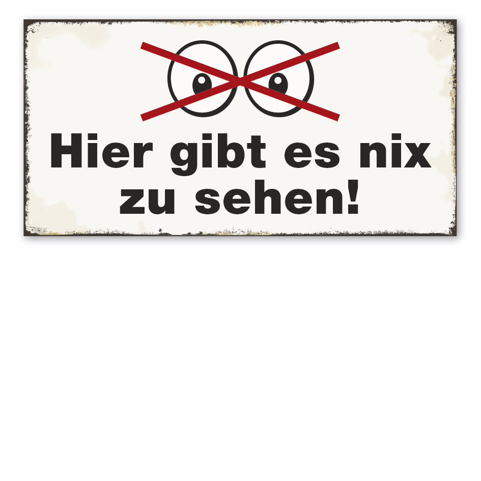 Retro Schild Hier gibt es nix zu sehen