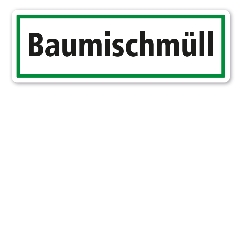Schild zur Abfallentsorgung - Baumischmüll