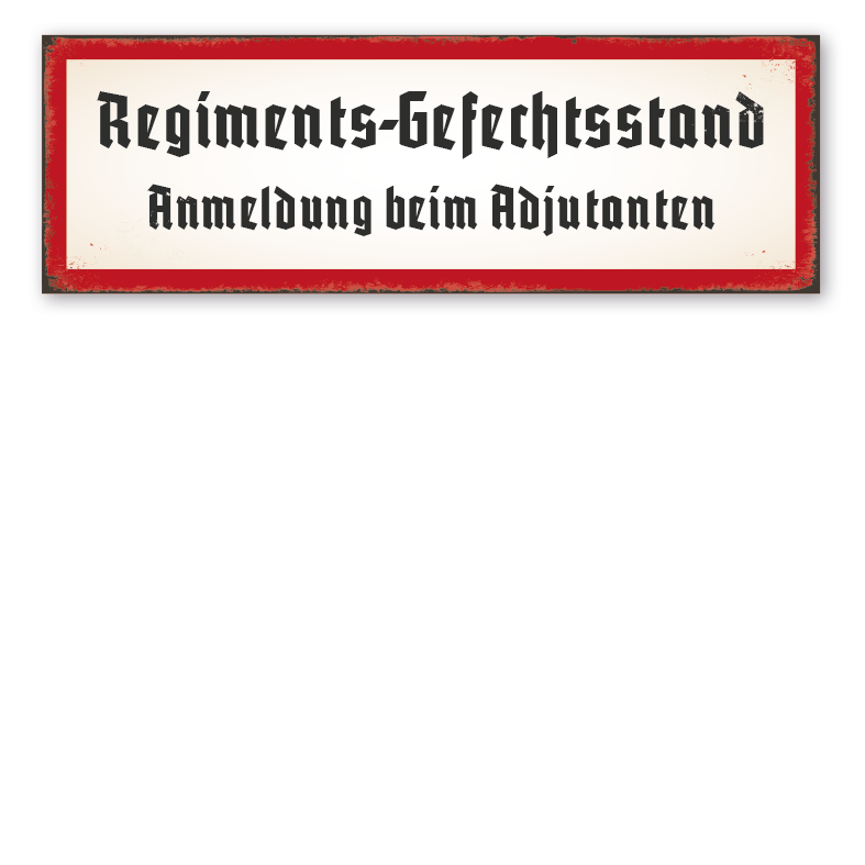 Retroschild Regiments-Gefechtsstand - Anmeldung beim Adjutanten