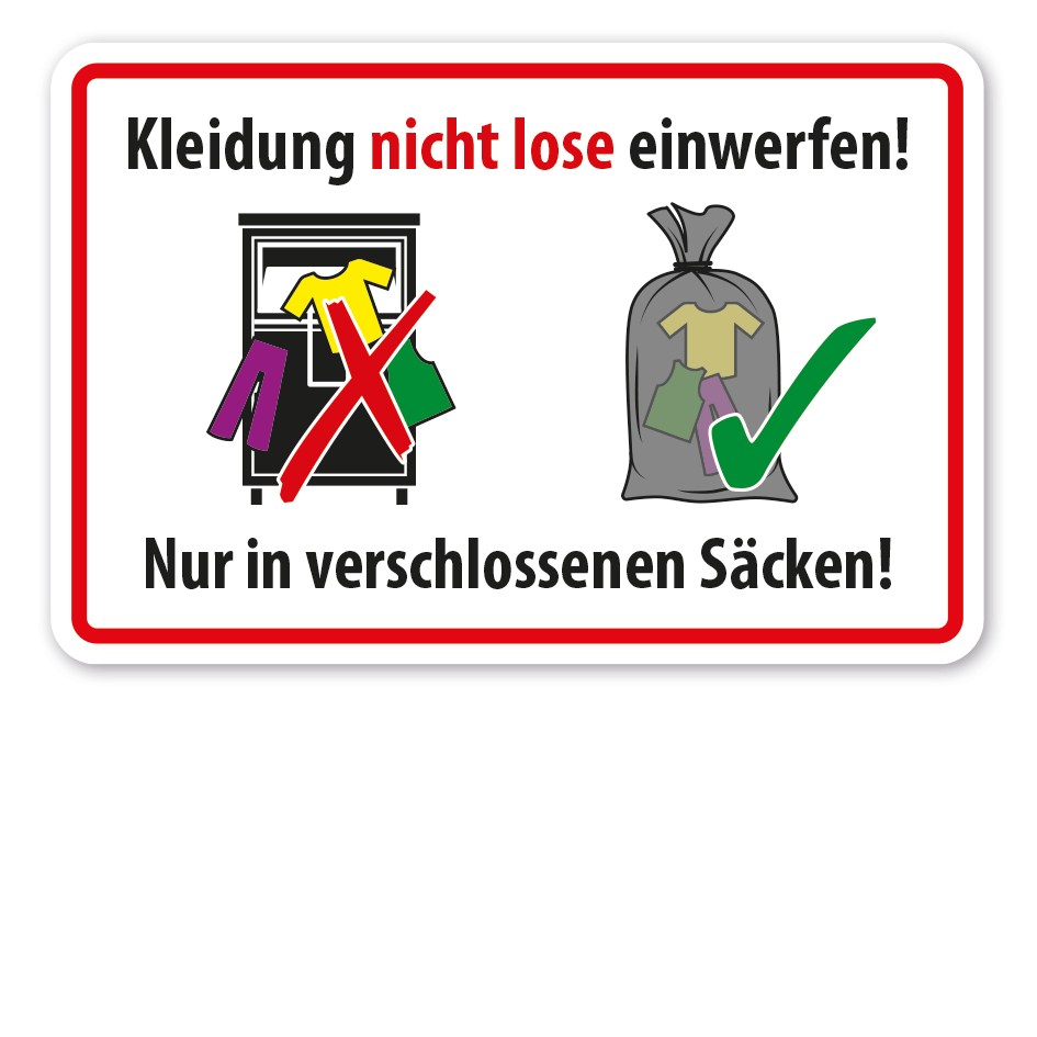 Schild Kleidung nicht lose einwerfen - Nur in verschlossenen Säcken
