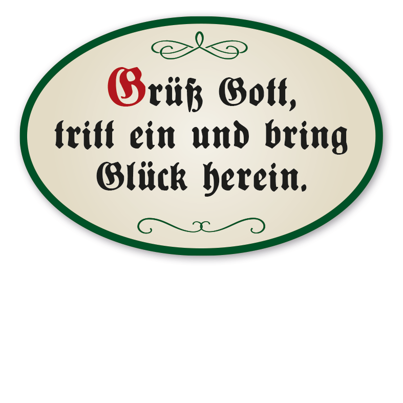 Hausschild - Haussegen Grüß Gott, tritt ein und bring Glück herein