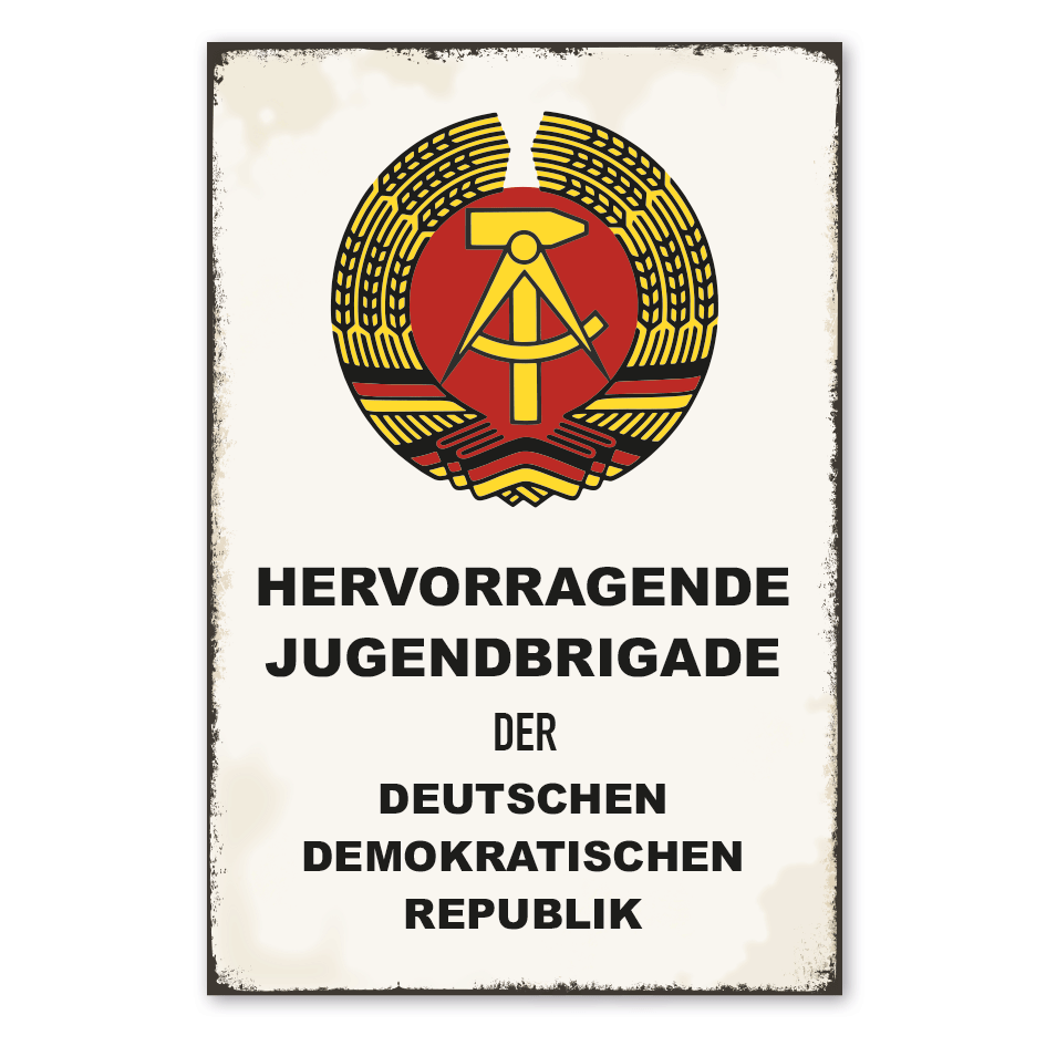 Retro Schild Hervorragende Jugendbrigade der Deutschen Demokratischen Republik - DDR-Schild