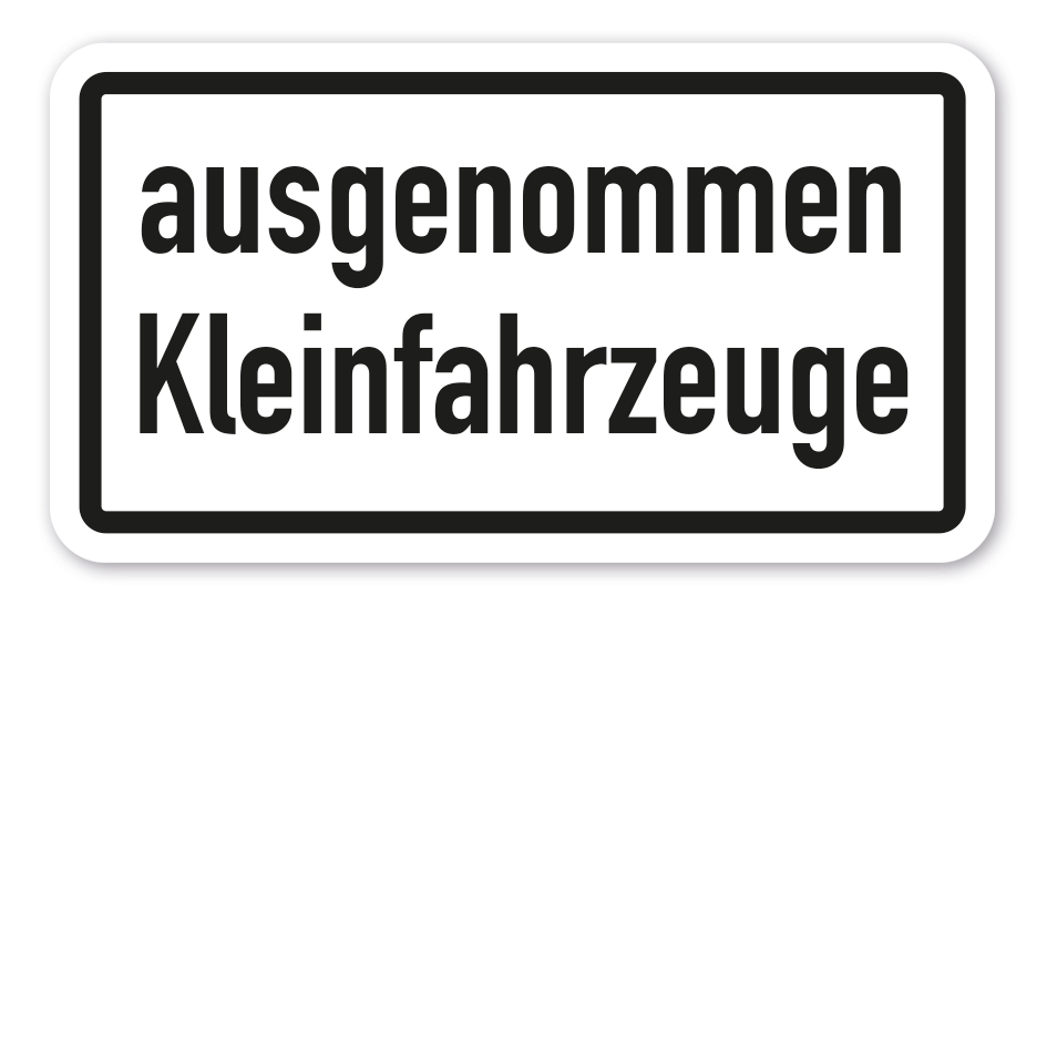 Zusatzzeichen Ausgenommen Kleinfahrzeuge - VZ-113