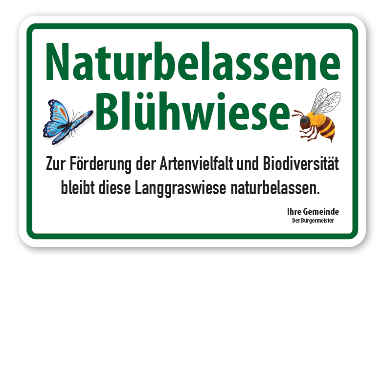 Schild Naturbelassene Blühwiese - Zur Förderung der Artenvielfalt und Biodiversität bleibt diese Langgraswiese naturbelassen – mit Ihren Betreiberinformationen
