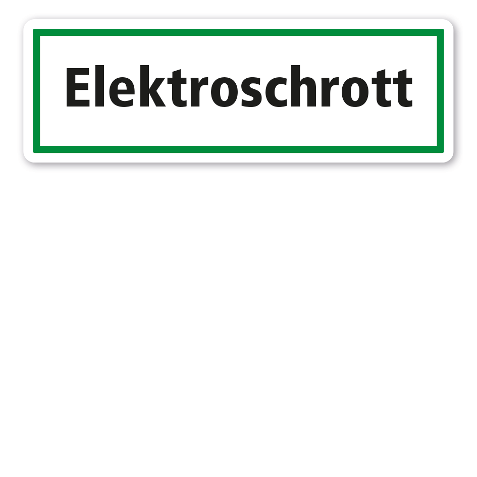 Schild zur Abfallentsorgung - Elektroschrott