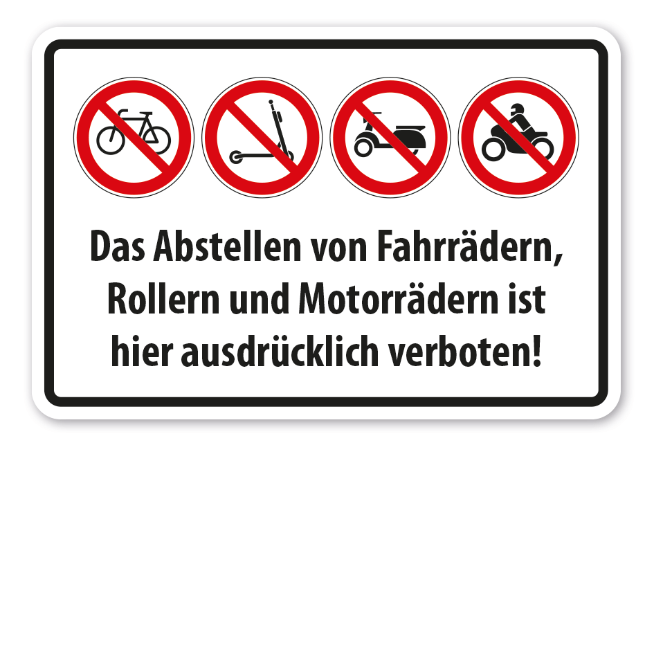 Verbotsschild Das Abstellen von Fahrrädern, Rollern und Motorrädern ist hier ausdrücklich verboten