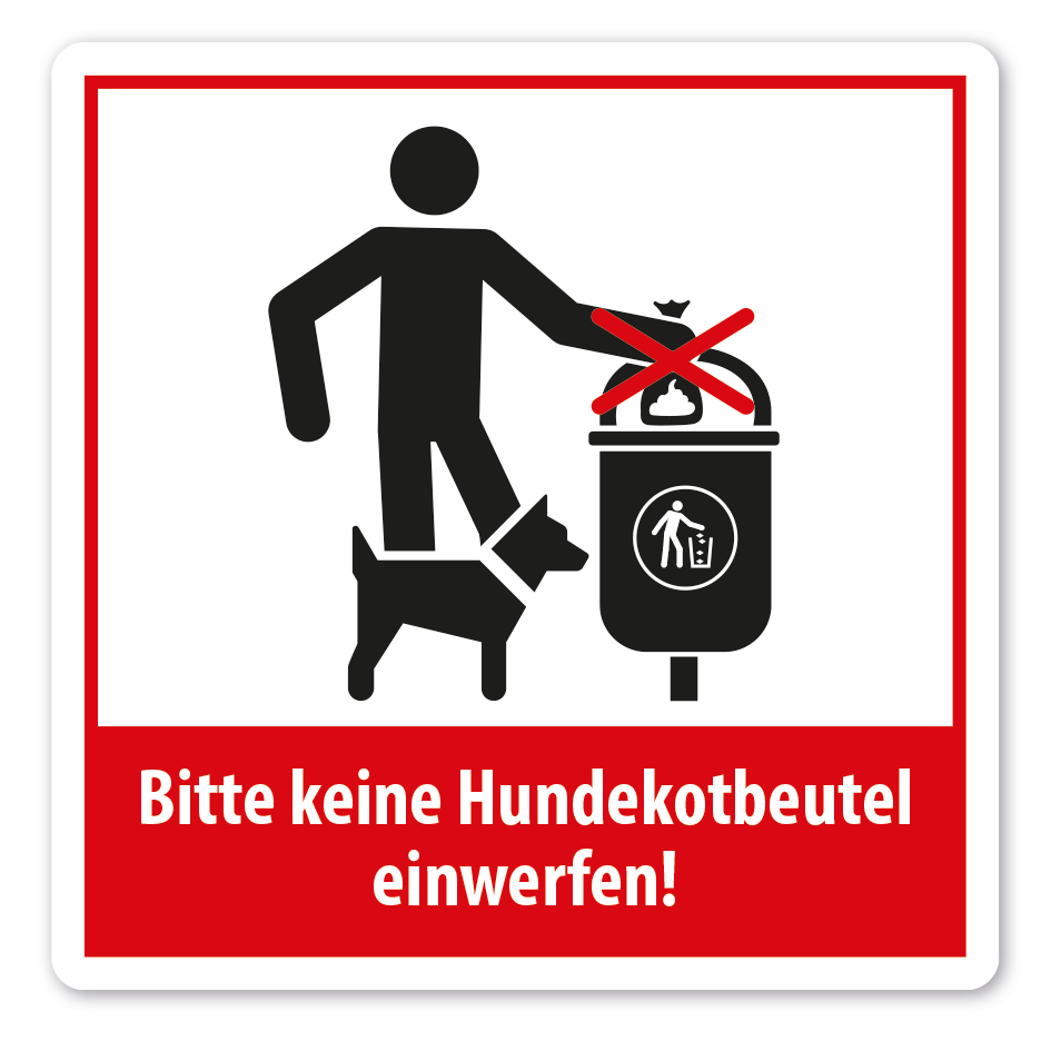 Schild oder Aufkleber Bitte keine Hundekotbeutel einwerfen