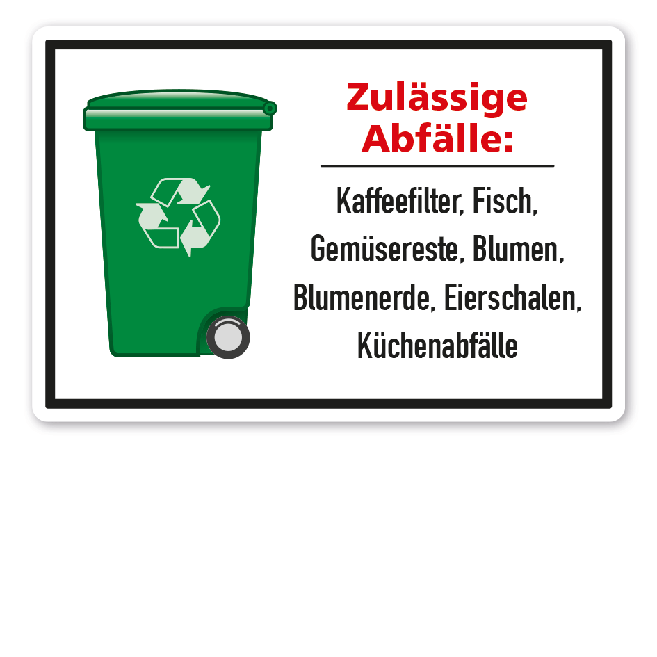 Schild zur Abfallentsorgung - Grüne Tonne - Bioabfall - zulässige Abfälle