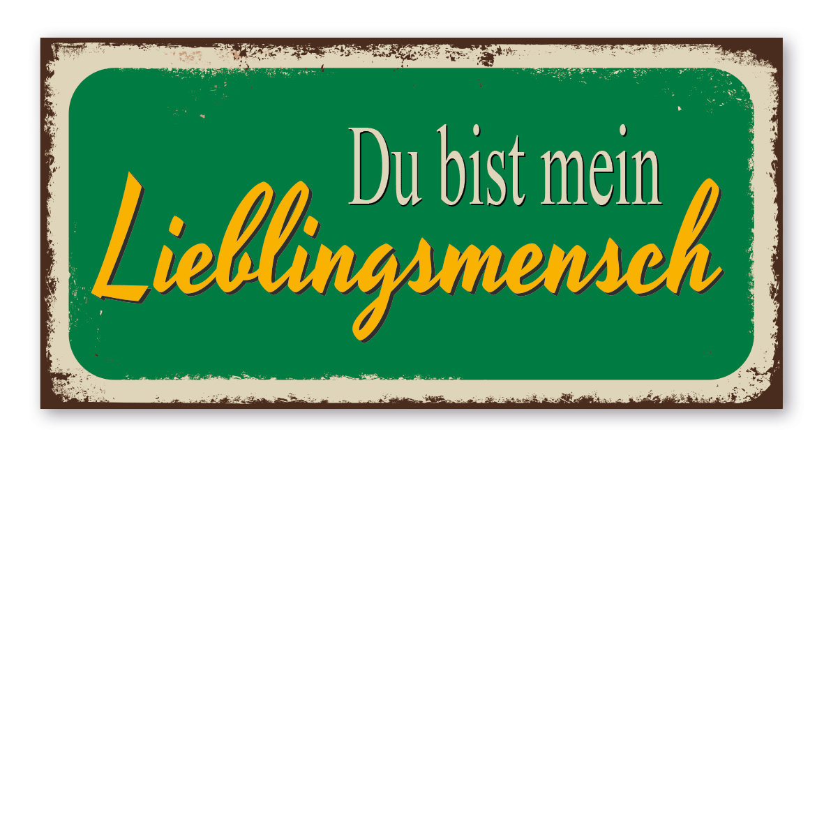 Retroschild / Vintage-Textschild Du bist mein Lieblingsmensch