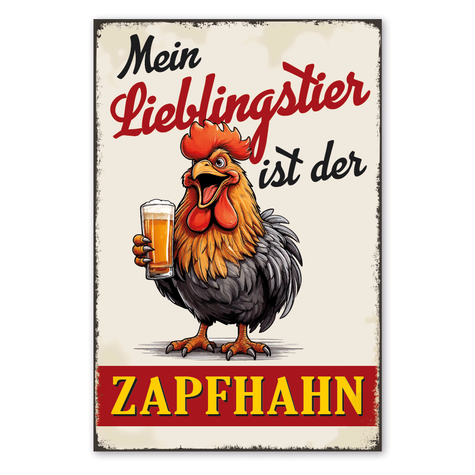 Retro Schild Mein Lieblingstier ist der Zapfhahn