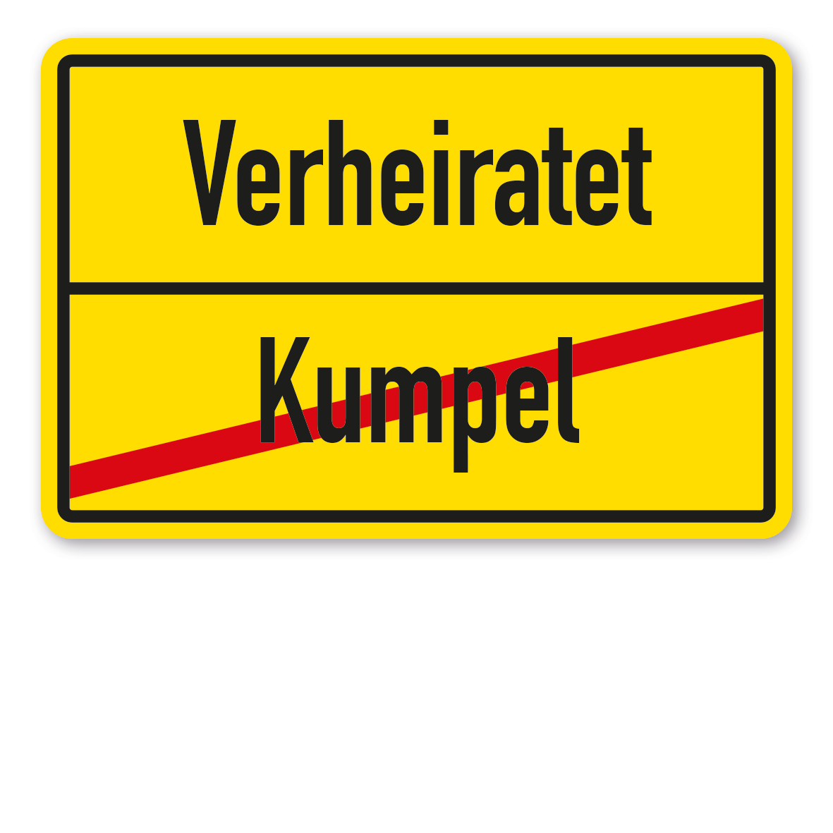Hochzeitsschild Ortsschild – Verheiratet - Kumpel