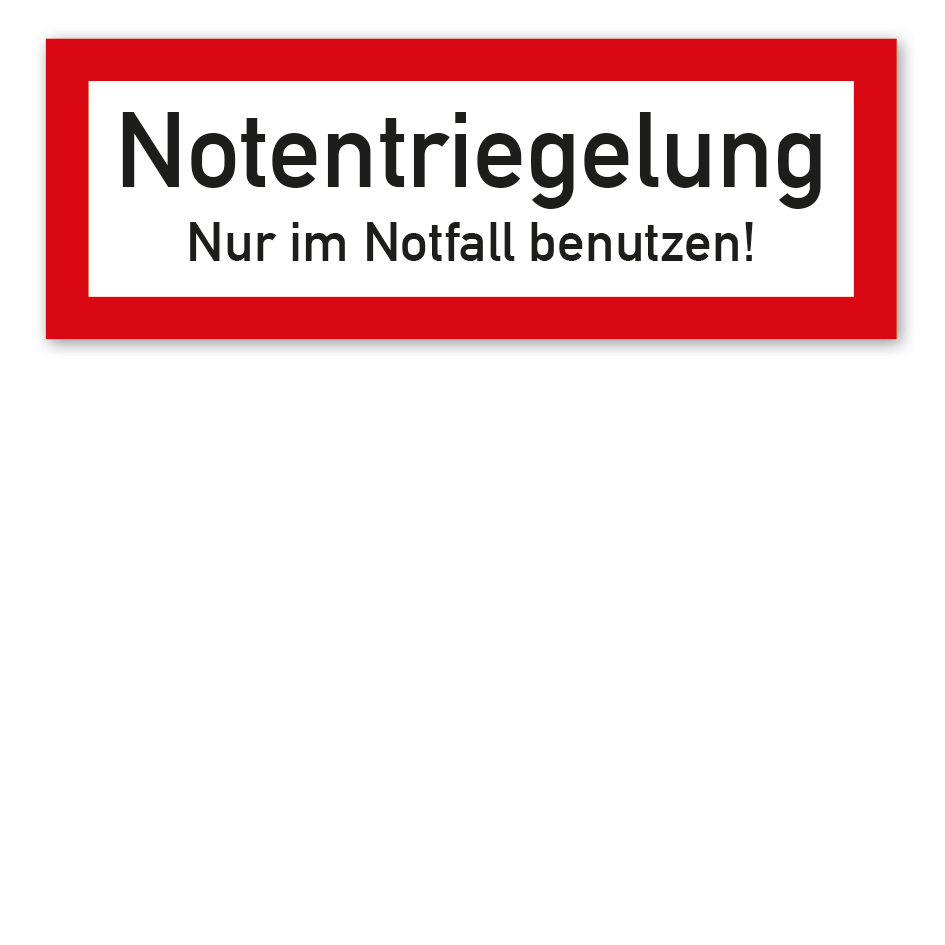Brandschutzschild Notentriegelung - Nur im Notfall benutzen