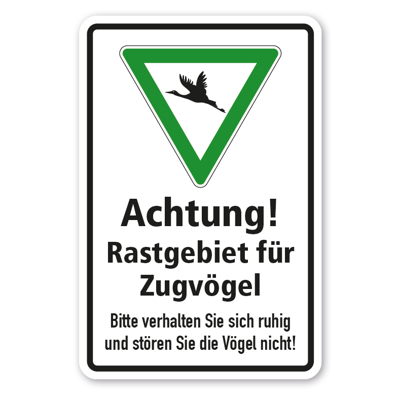 Verkehrsschild Achtung - Rastgebiet für Zugvögel - Bitte verhalten Sie sich ruhig und stören Sie die Vögel nicht