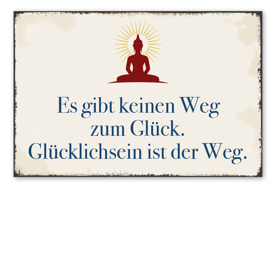 Retroschild Es gibt keinen Weg zum Glück - Glücklichsein ist der Weg