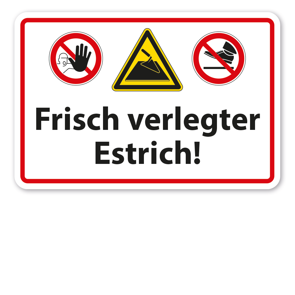 Warnschild Frisch verlegter Estrich