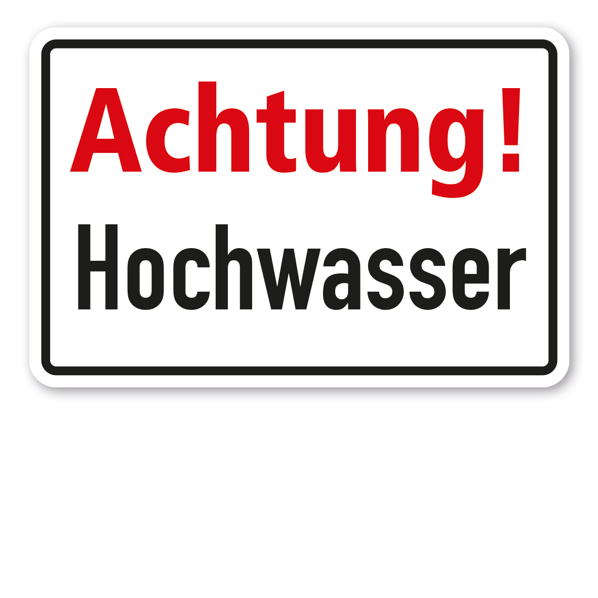 Warnschild / Textschild Achtung! Hochwasser