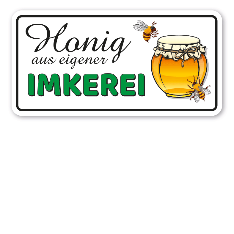 Werbeschild „Blütenhonig für Honig aus eigener Imkerei Werbeschild „Blütenhonig für Honig aus eigener Imkerei