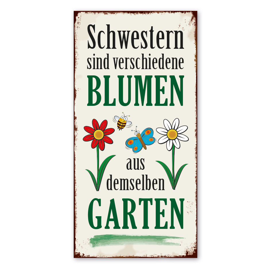 Retro Schild Schwestern sind verschiedene Blumen aus demselben Garten