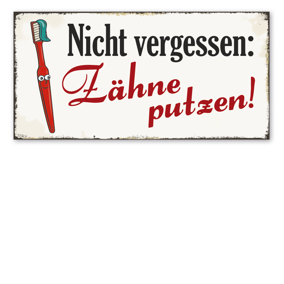 Retroschild Nicht vergessen - Zähne putzen
