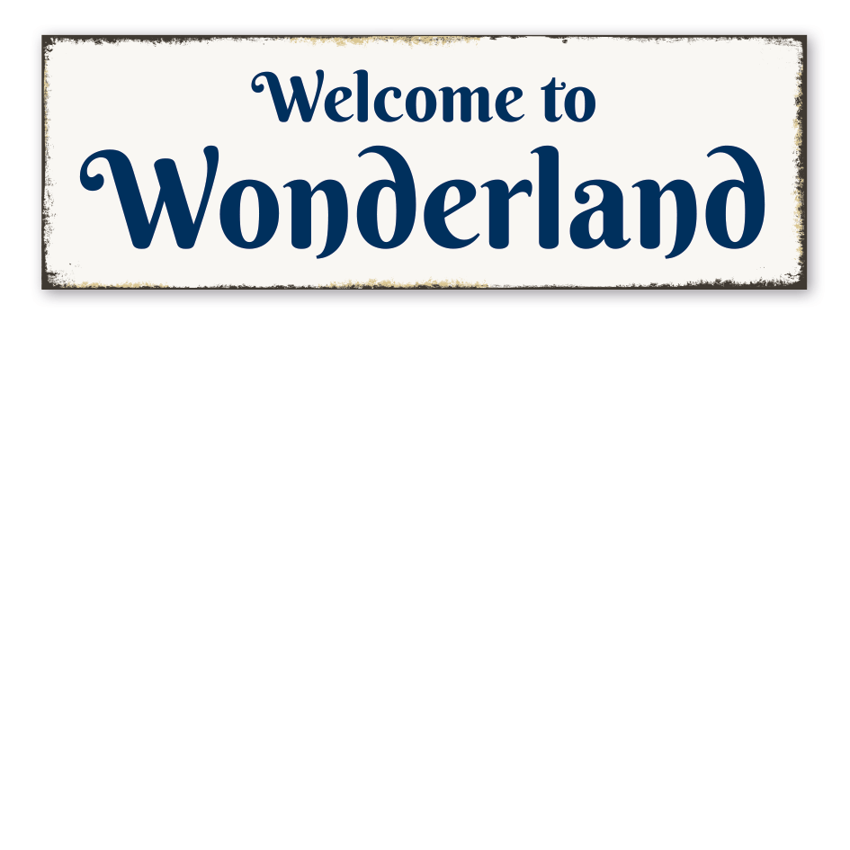 Retroschild Welcome to Wonderland
