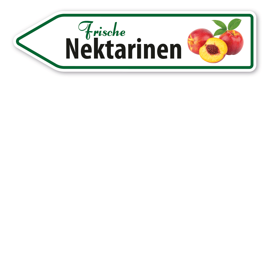 Pfeilschild / Verkaufsschild Frische Nektarinen - Hofschild