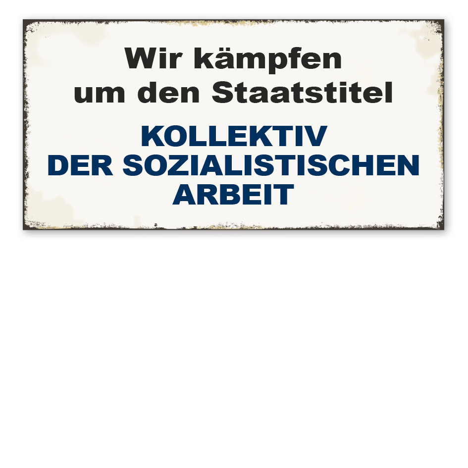 Retro Schild Wir kämpfen um den Staatstitel Kollektiv der sozialistischen Arbeit