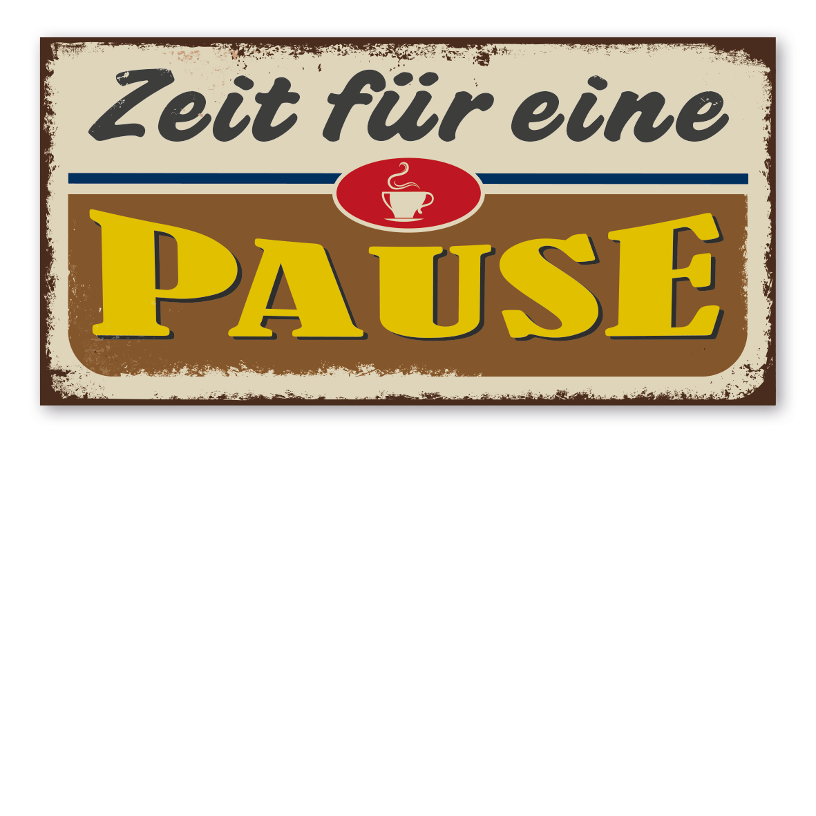 Retroschild / Vintage-Schild Zeit für eine Pause