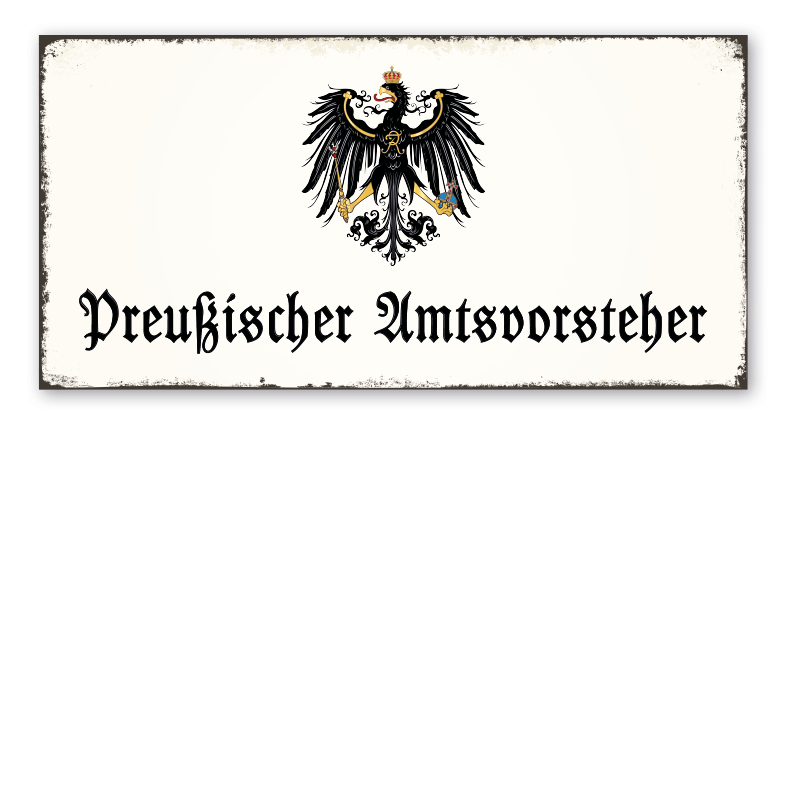 Retro Schild Preußischer Amtsvorsteher
