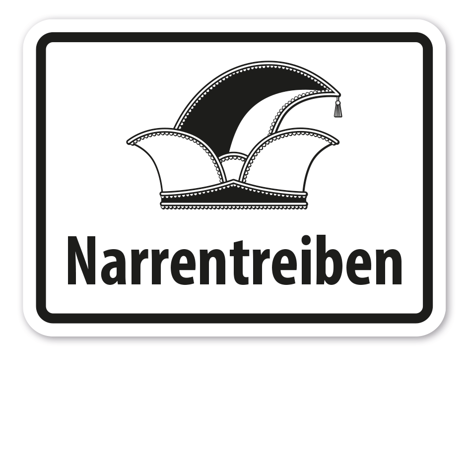Zusatzzeichen Narrentreiben - Karneval - mit Narrenkappe - Verkehrsschild VZ-117