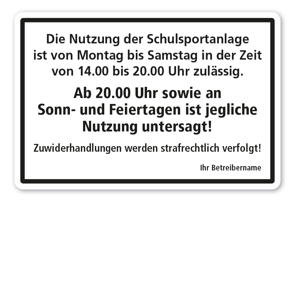 Hinweisschild Nutzung der Schulsportanlage - mit Ihren individuellen Angaben